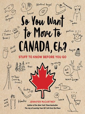 cover image of So You Want to Move to Canada, Eh?
